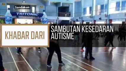 Khabar Dari Sabah: Sambutan kesedaran Autisme