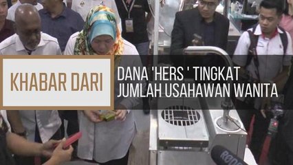 Khabar Dari Pulau Pinang: Dana 'HERS ' tingkat jumlah usahawan wanita