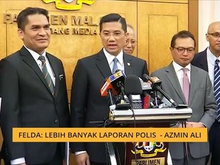 Felda: Lebih banyak laporan polis - Azmin Ali