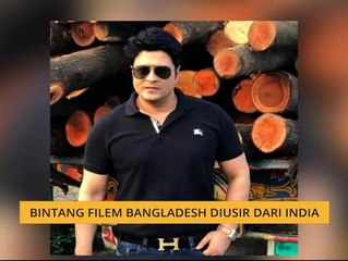 Bintang filem Bangladesh diusir dari India