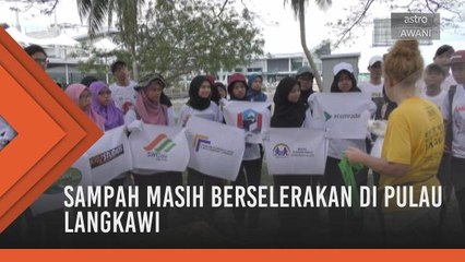 Sukarelawan berkumpul untuk menyelesaikan masalah sampah Langkawi