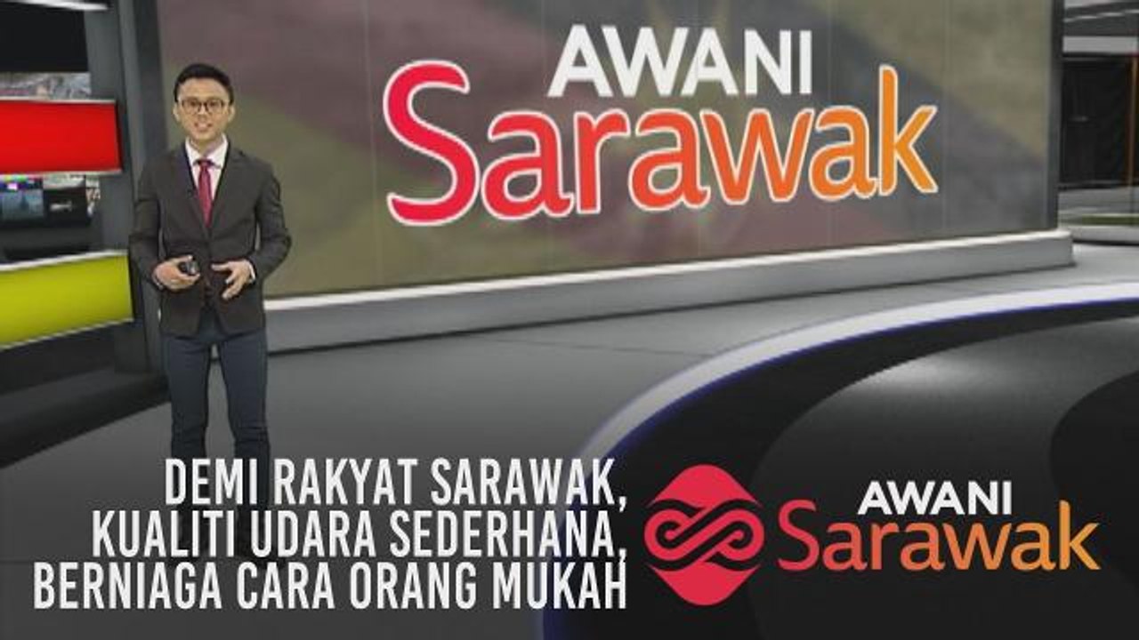 AWANI Sarawak [20/04/2019] - Demi rakyat Sarawak, kualiti udara sederhana & berniaga cara orang Mukah