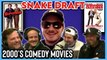 2000's Comedy Movie Draft with PFT Commenter