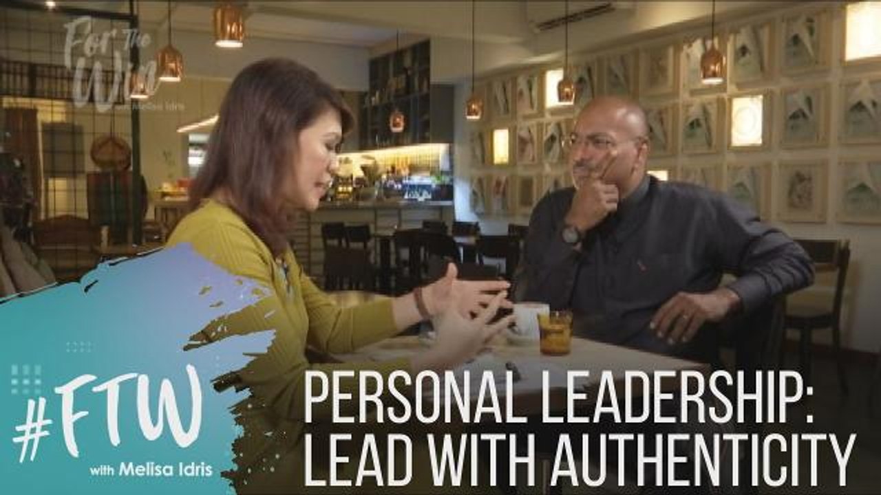 #FTW with Melisa Idris: Personal leadership - Lead with authenticity