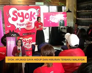 Cerita Sebalik Berita: SYOK - Aplikasi gaya hidup dan hiburan terbaru Malaysia