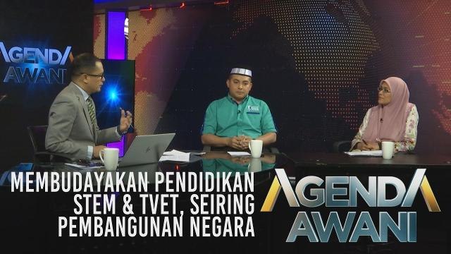 Agenda AWANI: Membudayakan pendidikan STEM & TVET, seiring pembangunan negara