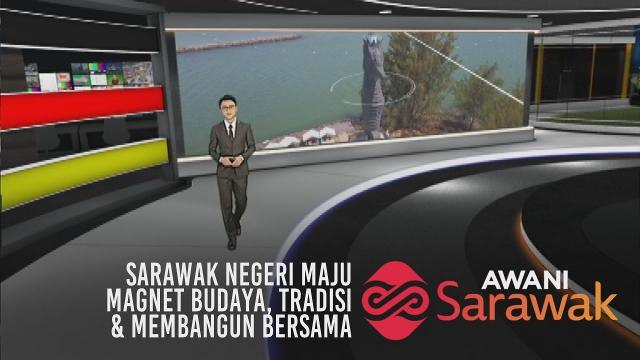 AWANI Sarawak [07/07/2019] - Sarawak negeri maju, magnet budaya tradisi & membangun bersama