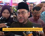 Cerita Sebalik Berita: Hadi kata isytihar harta idea komunis, apa kata Mujahid?