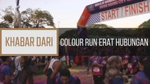Khabar Dari Johor: Colour Run erat hubungan