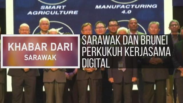 Khabar Dari Sarawak: Sarawak dan Brunei perkukuh kerjasama digital