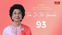 Selamat Hari Jadi yang ke-93 Tun Dr Siti Hasmah