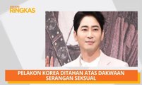 AWANI Ringkas: Pelakon Korea ditahan atas dakwaan serangan seksual