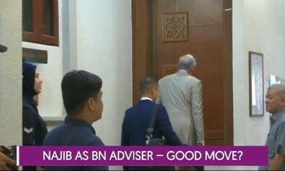 Let's Talk: Najib as BN Adviser - Good Move?