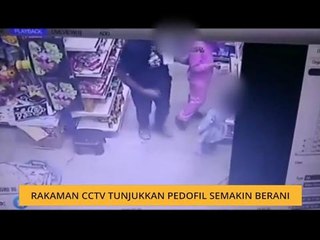 #Bualan 15 Julai: Rakaman CCTV tunjukkan Pedofil semakin berani