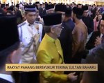 AWANI - Pahang: Rakyat Pahang bersyukur terima Sultan baharu