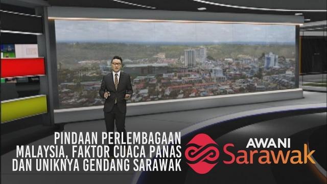 AWANI Sarawak [17/03/2019] - Pindaan Perlembagaan Malaysia, faktor cuaca panas dan uniknya gendang Sarawak
