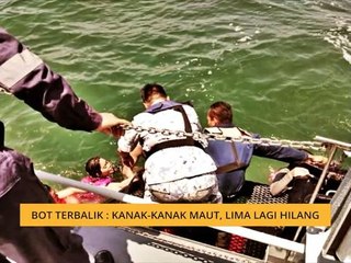 Bot terbalik: Kanak-kanak maut, lima lagi hilang
