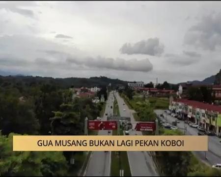 AWANI - Kelantan: Gua Musang bukan lagi pekan koboi