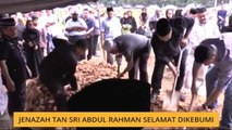 Jenazah Tan Sri Abdul Rahman selamat dikebumi