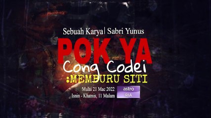 [PROMO] Pok Ya Cong Codei: Memburu Siti