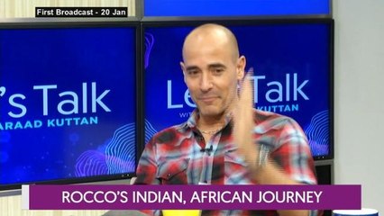 Let's Talk: Rocco's Indian, African Journey