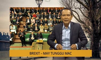 Nota Razak Chik: Brexit - May tunggu Mac