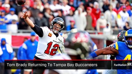 Tom Brady Returning To Tampa Bay Buccaneers