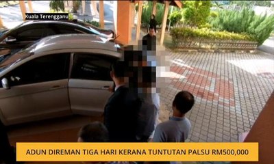 ADUN direman tiga hari kerana tuntutan palsu RM500,000