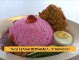 Teh Tarik AWANI 21 Jan: Nasi lemak bersambal strawberi