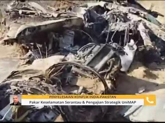 Komen Tengahari 1 Mac: Konflik India Pakistan & UniMAP rangsang pembangunan Perlis dan negara