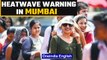 IMD issues heatwave alert in Mumbai and adjoining areas |Oneindia News