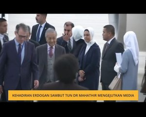 Kehadiran Erdogan sambut Tun Dr Mahathir mengejutkan media