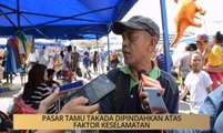Khabar Dari Sabah: Pasar Tamu Takada dipindahkan atas faktor keselamatan