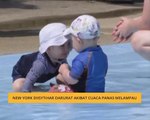 New York diisytihar darurat akibat cuaca panas melampau
