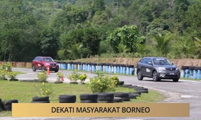 Khabar Dari Sabah: Kembara Proton X70 & dekati masyarakat Borneo