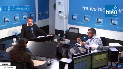 L'Invitée Positive: Izaure, représentante de "Lab'On-ID" - France Bleu Azur (Mardi 15 Mars 2022)