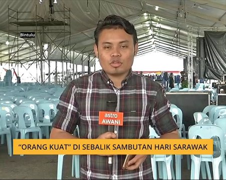 Cerita Sebalik Berita: Orang Kuat di sebalik sambutan Hari Sarawak