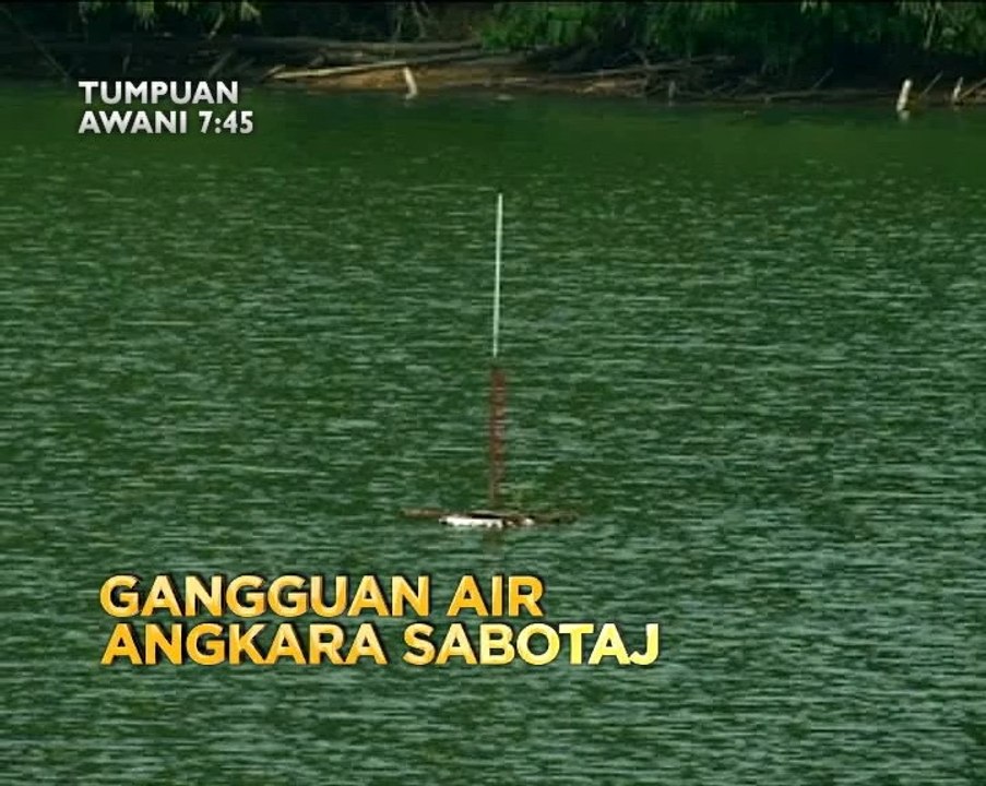 Tumpuan AWANI 7.45: Gangguan air angkara sabotaj & bayi ditemui masih bertali pusat