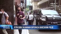 Istri Doni Salmanan Diperiksa Bareskrim Polri