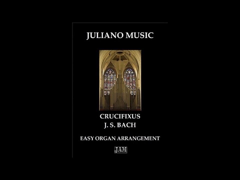 CRUCIFIXUS - J. S. BACH