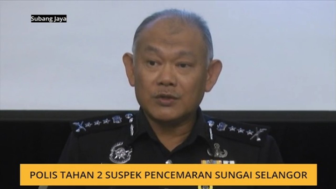 Polis tahan 2 suspek pencemaran Sungai Selangor