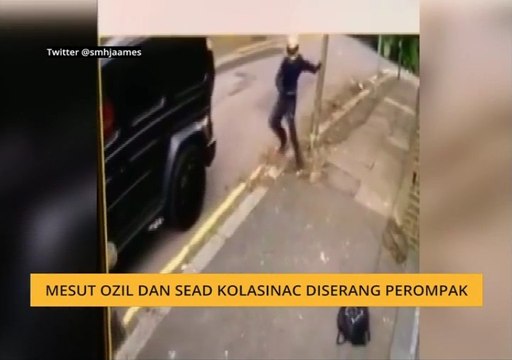 Bualan 26 Julai: Mesut Ozil dan Sead Kolasinac diserang perompak