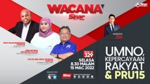 [LIVE] UMNO, Kepercayaan Rakyat & PRU15