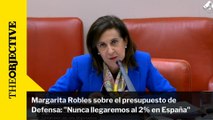 Margarita Robles sobre el presupuesto de Defensa: 