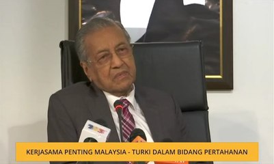 Kerjasama penting Malaysia - Turki dalam bidang pertahanan