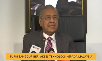 Turki sanggup beri akses teknologi kepada Malaysia