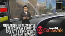 AWANI Sarawak [29/07/2018] - Membangun infrastruktur Bario, Sarawak peruntuk RM9 juta & enam spesies yu dan pari terancam
