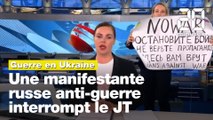 Guerre en Ukraine: Une manifestante russe interrompt le JT