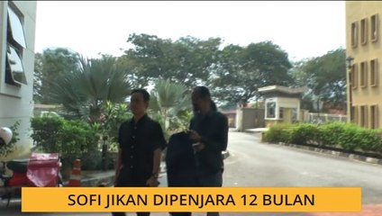 Soffi Jikan dipenjara 12 bulan