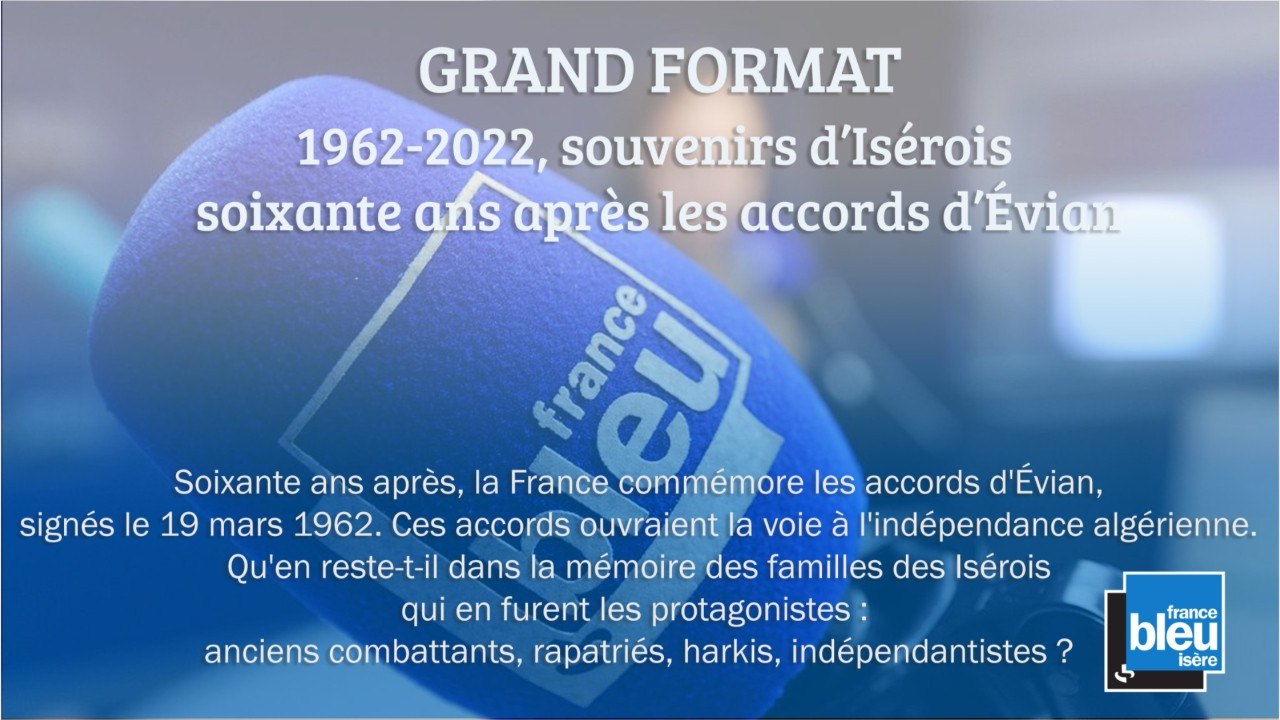 GRAND FORMAT - 1962-2022, souvenirs d’isérois 60 ans après les Accords d’Évian